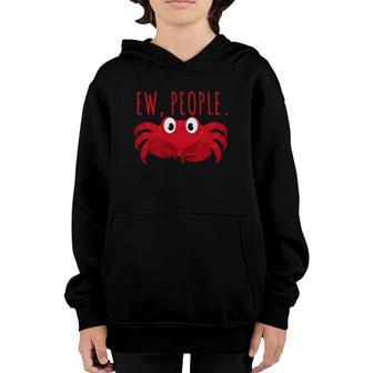 Ew People Sea Crab Decapod Crustaceans Youth Hoodie