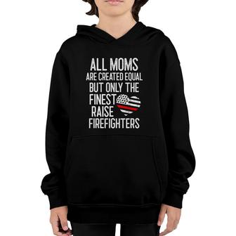 Finest Moms Raise Firefighters Proud Fireman Mother Thin Red Youth Hoodie | Mazezy