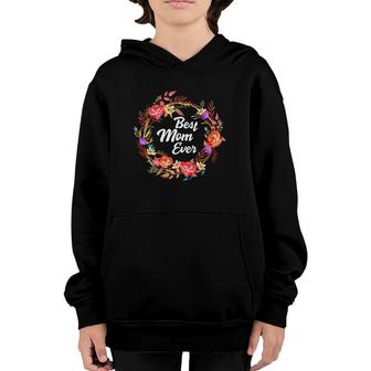 Floral Mother's Day Flowers From Family Best Mom Ever Youth Hoodie | Mazezy