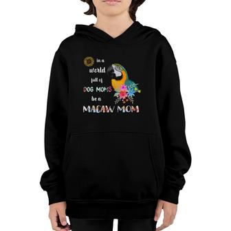Funny Be A Blue And Gold Macaw Parrot Bird Mom Mother Youth Hoodie | Mazezy