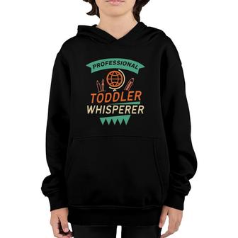 Funny Daycare Provider Toddler Whisperer Youth Hoodie | Mazezy