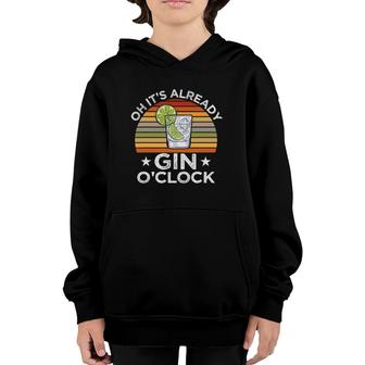 Funny Gin Tonic Lovers Quotes Oh It's Gin O'clock Youth Hoodie | Mazezy