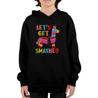 Funny Mexican Party Pinatas Let's Get Smashed Youth Hoodie | Mazezy