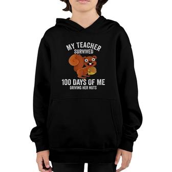 Funny My Teacher Survived 100 Days Of Me Driving Her Nuts Youth Hoodie | Mazezy