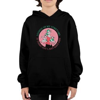 Funny Overwhelmed Mom Looked Up My Symptoms It Turns Out I Just Have Kids Youth Hoodie | Mazezy