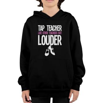 Funny Tap Dance Teacher Gift Tap Dancing Slogan Youth Hoodie | Mazezy