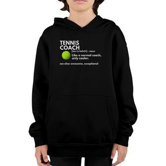 Funny Tennis Coach Definition Coaching Gift Youth Hoodie | Mazezy