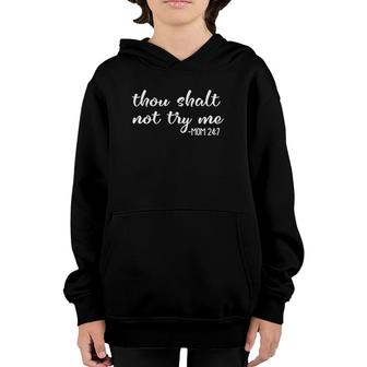 Funny Thou Shalt Not Try Me Mom 24 7 Mother Quote Youth Hoodie | Mazezy