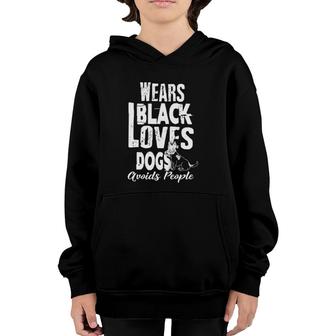 Funny Wears Black Loves Dogs Avoids People Antisocial Youth Hoodie | Mazezy