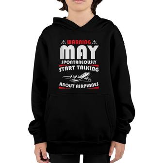 Gift Warning May Spontaneously Start Talking About Airplanes Youth Hoodie | Mazezy