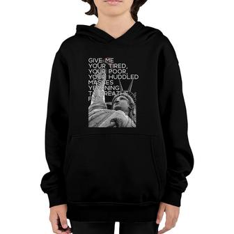 Give Me Your Tired Huddled Masses Statue Of Liberty Meme Tank Top Youth Hoodie | Mazezy