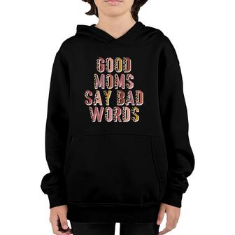Good Moms Say Bad Words Leopard Print Youth Hoodie | Mazezy