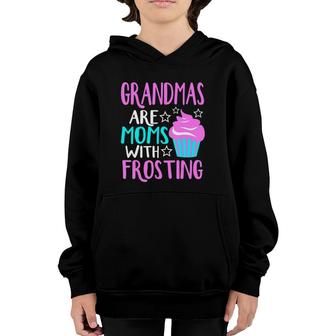 Grandmas Are Moms With Frosting Cute Grandmother Youth Hoodie | Mazezy