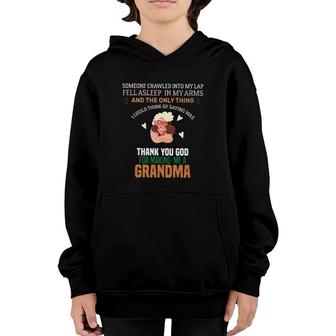 Grandmother Gift Thank You God For Making Me A Grandma Youth Hoodie | Mazezy