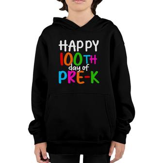 Happy 100Th Day Of Pre-K 100 School Days Teacher Students Youth Hoodie | Mazezy