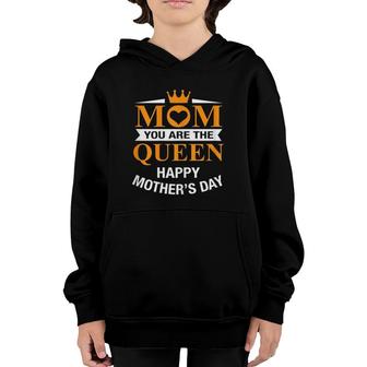 Happy Mother's Day Mom You Are The Queen Youth Hoodie | Mazezy