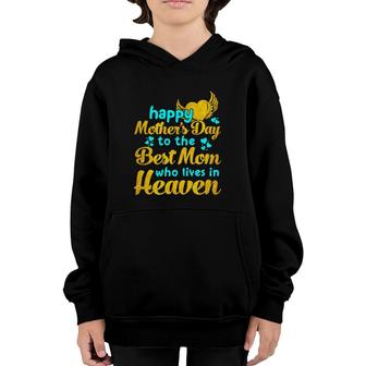 Happy Mother's Day To The Best Mom Who Live In Heaven Angel Heart Youth Hoodie | Mazezy