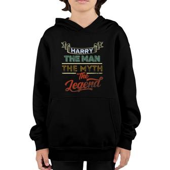 Harry The Man The Myth The Legend First Name Harry Funny Youth Hoodie | Mazezy