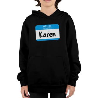 Hello My Name Is Karen, Funny Mother Sarcastic Manager Meme Youth Hoodie | Mazezy AU