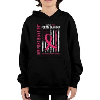Her Fight Is My Fight I Wear Pink Grandma Breast Cancer Flag Youth Hoodie | Mazezy