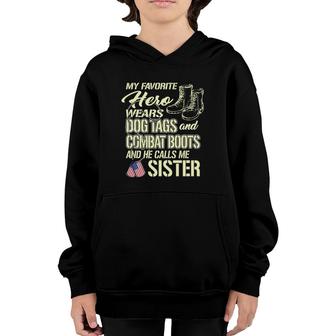 Hero Wears Dog Tags Combat Boots Proud Army Sister Sibling Youth Hoodie | Mazezy