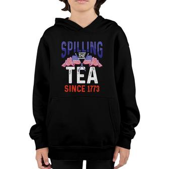 Hilarious Independence Day Quote Spilling Tea Since 1773 Ver2 Youth Hoodie | Mazezy