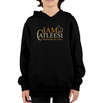 I Am Catleesi Mother Of Cats Youth Hoodie | Mazezy