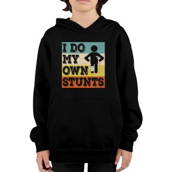 I Do My Own Stunts Broken Leg Surgery Recovery Get Well Soon Youth Hoodie | Mazezy