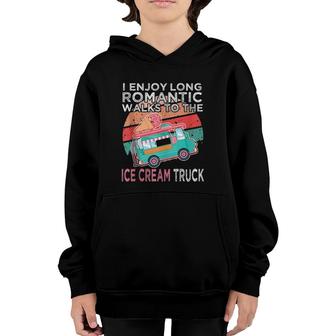 I Enjoy Long Romantic Walks To The Ice Cream Truck Valentine Youth Hoodie | Mazezy
