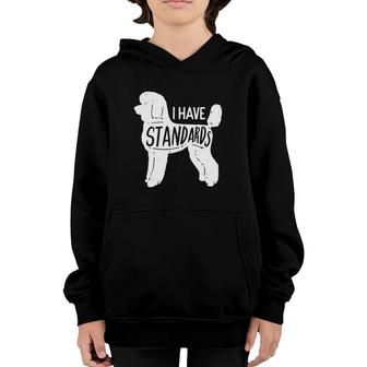 I Have Standards Poodle Classic Youth Hoodie | Mazezy