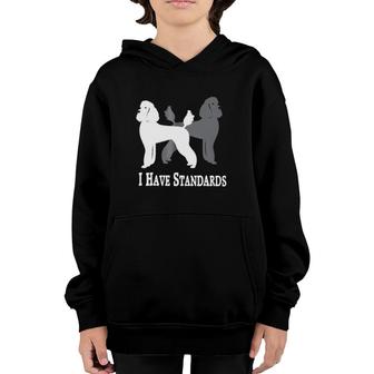 I Have Standards Poodles Classic Youth Hoodie | Mazezy