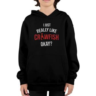 I Just Really Like Crawfish Crayfish Sea Food Crawfish Youth Hoodie | Mazezy