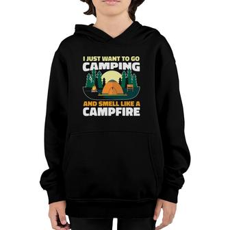 I Just Want To Go Camping And Smell Like A Campfire Funny Youth Hoodie | Mazezy