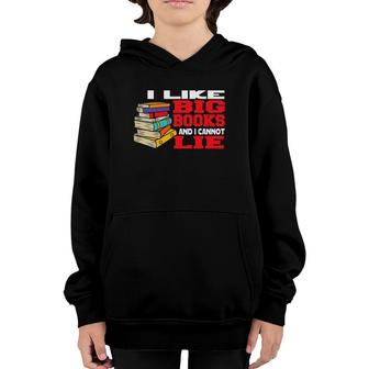 I Like Big Books And Cannot Lie Bookworm Book Reader Youth Hoodie | Mazezy DE