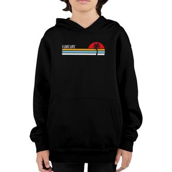 I Live Life Palm Tree Pop Chill Style Beach Sunset Youth Hoodie | Mazezy