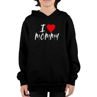 I Love Mommy Boys Girls Mother Youth Hoodie | Mazezy
