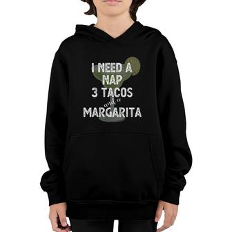 I Need A Nap 3 Tacos And A Margarita Cocktails Mamacita Youth Hoodie | Mazezy