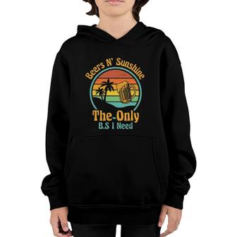 I Need Is Beers N Sunshine Drinking Brew Party Youth Hoodie | Mazezy