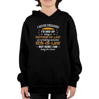 I Never Dreamed I Would Be Super Cool Mother-In-Law Rockin' Youth Hoodie | Mazezy