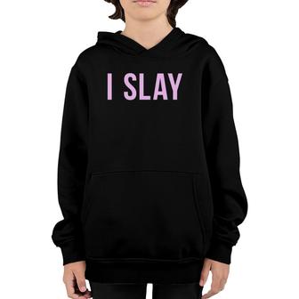 I Slay - Cute Pink Womens Printed Quote Tee Youth Hoodie | Mazezy