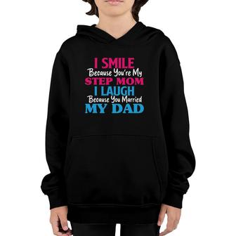 I Smile Because You're My Step Mom Funny Step Mother's Day Youth Hoodie | Mazezy