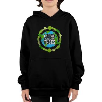 I Speak For The Trees Gift Environmental Earth Day Youth Hoodie | Mazezy UK