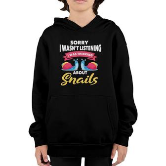 I Was Thinking About Snails Gift Slug Snail Youth Hoodie | Mazezy