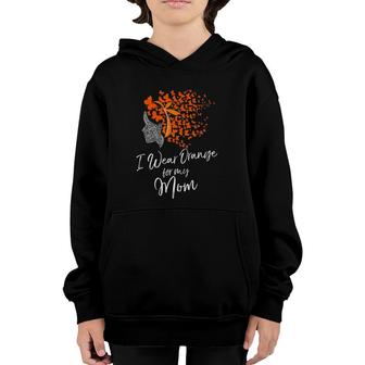 I Wear Orange For My Mom Multiple Sclerosis Awareness Youth Hoodie | Mazezy