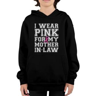 I Wear Pink For My Mother-In-Law Breast Cancer Awareness Tee Youth Hoodie | Mazezy