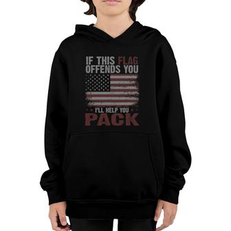 If This Flag Offends You I'll Help You Pack Patriot Usa Youth Hoodie | Mazezy
