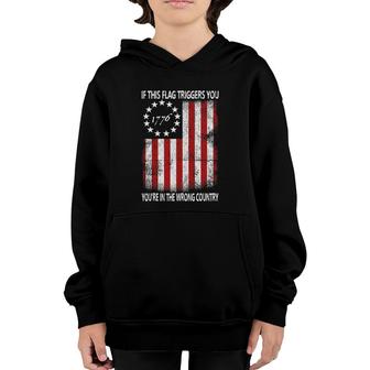 If This Flag Triggers You You're In The Wrong Country 1776 Ver2 Youth Hoodie | Mazezy