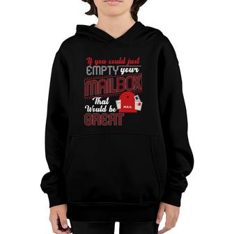 If You Could Just Empty Your Mail Box Funny Postal Worker Youth Hoodie | Mazezy