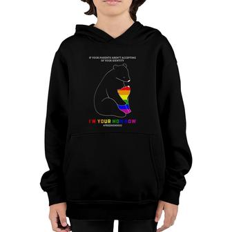 If Your Parents Aren't Accepting I'm Your Mom Now Lgbt Pride Youth Hoodie | Mazezy