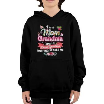 I'm A Mom Grandma And Great Nothing Scares Me Mother Day Youth Hoodie | Mazezy